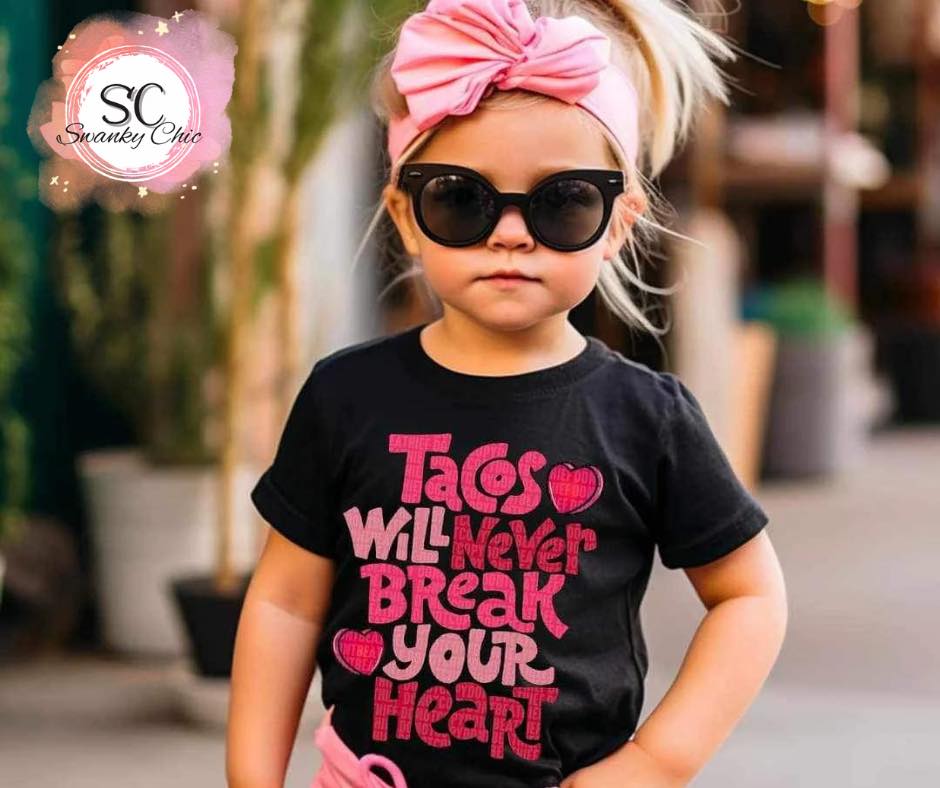 Kristin Herbert — Tacos will never break your heart: Large, black, crewneck tee