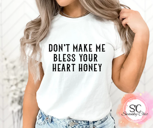 Amanda Thomas — Bless your heart honey: Small, crewneck tee